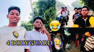 4 BODYGUARD 😂 DAY-1 || FUNNY VLOG || DHARMVEER SINGH