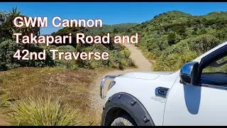 GWM Cannon - Takapari Road and 42nd Traverse