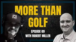 Robert Miller's Journey: USHL to PGA Tour Championship | In The Mix Episode 09