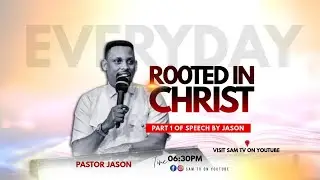 🌱 ROOTED IN CHRIST (Part 1) | Pst. Jackson 🔥 | SAM TV 📺 | Faith That Stands Firm ✝️