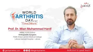 Prof. Dr. Mian Muhammad Hanif | World Arthritis Day 2021!