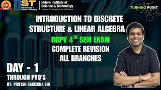 DAY 1 | Discrete Structure & Linear Algebra | RGPV FOURTH SEM EXAM | IIST | RGPV | Pritesh Saklecha