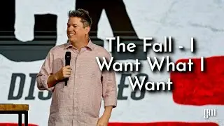 Brick By Brick: The Fall &ndash; I Want What I Want I Pastor Tim Bourne