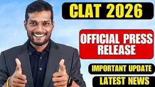 CLAT 2026 Official Press Release | Important Update for Law Aspirants | Latest News