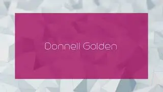Donnell Golden - appearance