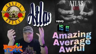 Guns N&rsquo; Roses &ldquo;Atlas&rdquo; NEW Song Reaction | First Listen & Breakdown