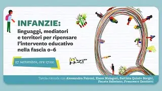 Infanzie: linguaggi, mediatori e territori per ripensare l’intervento educativo nella fascia 0-6