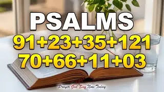 Most Powerful Prayers in The Bible | Psalm 91, 23, 35, 121, 70, 66, 11, 3 | Spiritual Warfare Prayer