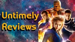 Fantastic Four (2005) | Untimely Reviews