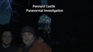 Pennard Castle. PARANORMAL INVESTIGATION