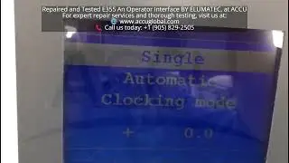 Repaired and Tested E355 An Operator Interface Manufactured By Elumatec, At ACCU