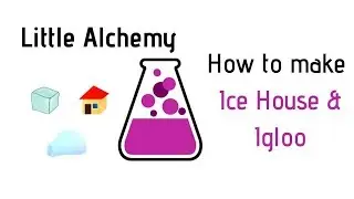 Little Alchemy-How To Make Ice, House & Igloo Cheats & Hints