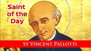 St Vincent Pallotti - Saint of the Day with Fr Lindsay - 22 January 2026