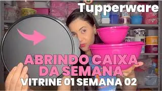 ABRINDO CAIXA DA SEMANA TUPPERWARE – Semana 02 | Vitrine 01 2026