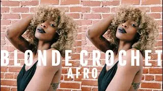 TUTORIAL | Start to Finish Gorgeous Blonde Crochet Afro | FREETRESS Ample + Wand Curl 27