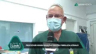 Agenda Look- Proceduri minim invazive pentru fibrilația atrială
