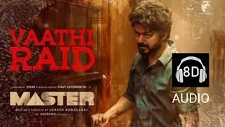 Vaathi raid 8d audio|Master|Thalapathy vijay|Lokesh kanagaraj|Anirudh ravichander.