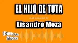 Lisandro Meza - El Hijo De Tuta (Versión Karaoke)