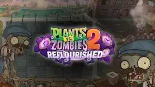 PvZ2 Reflourished OST: WORK OVERTIME