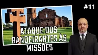 ATAQUE DOS BANDEIRANTES &Agrave;S MISS&Otilde;ES