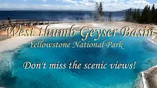 Put on your To Do List when visiting Yellowstone National Park West Thumb Geyser Basin scenic views.