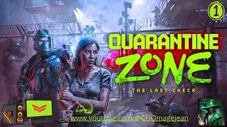 Quarantine Zone The Last Check jour 1