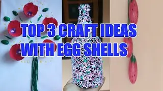 Top 3 Craft Ideas with Egg Shells|#reuseeggsheels DIY with waste materials
