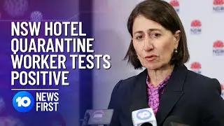 COVID-19: NSW Quarantine Worker Tests Positive