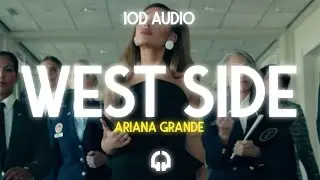 Ariana Grande -West Side (8D/10D AUDIO)
