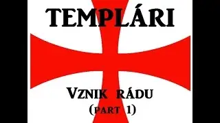Templ&aacute;ri: Vznik r&aacute;du (časť 1.)