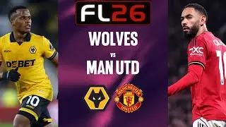 FOOTBALL LIFE 2026 EPL WOLVES VS MAN UNITED