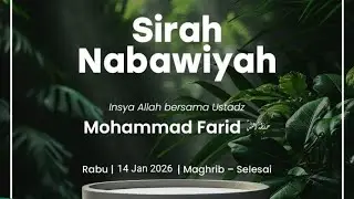 Ustadz Muhammad Farid: Siroh Nabawiyah