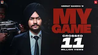 My Game - Himmat Sandhu (Official Video) | SNIPR | My Game Album |