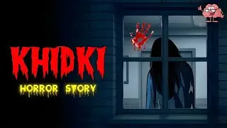 KHIDKI KE US PAAR 🥷🧛 horror story in Hindi stories book brain the horror 