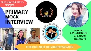 BEST DEMO CLASS PRIMAR TET INTERVIEW|MOCK 18|TET 2014|2017|TET 2022 MOCK|KOLKATA CANDIDATE #primary