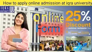 iqra university online admission form fill kren ,how apply online admission form at iqra university