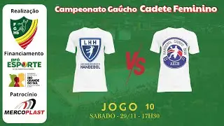 CAMPEONATO GA&Uacute;CHO CADETE FEMININO - LHH x AECB