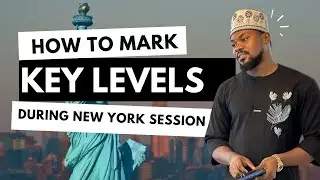 Marking Key Levels during New York Session &mdash; The Most Volatile Market Hours