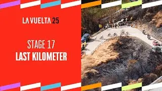Last Km - Stage 17 - La Vuelta 2025