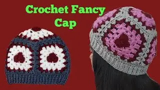 How to Crochet a Fancy Cap | Crochet Cap | बहुत ही आसान तरीके से बनाये कैप | क्रोशिया से टोपी बनाये