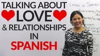 Learn LOVE & relationship vocabulary in SPANISH