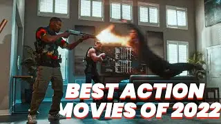 10 Best Extreme Action Movies of 2022