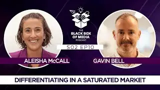 The Black Box of Media Podcast - Episode 10: Differentiating in a Saturated Market