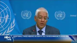 Humanitarian crisis in Mozambique worsens,UN seeks urgent support - nbc