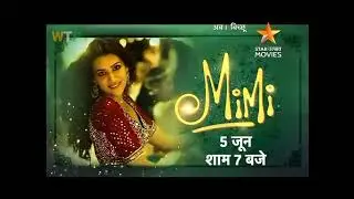 Mimi Star Utsav Movies World Television Premiere 5 June 7pm World TV Premiere Promo 1 minute