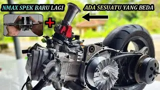 BORE UP & STROKE UP NMAX - SPEK BARU LAGI....!!!!!