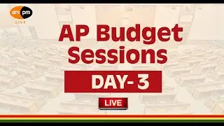 Day - 3: AP Budget Sessions | Legislative Assembly | AMPM Live