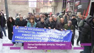 Serhad kentlerinde yürüyüş: Yüreğimiz Rojava'da