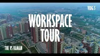 WORKSPACE TOUR