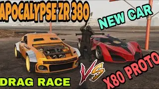 GTA 5 ONLINE : NEW CAR APOCALYPSE ZR 380 VS X80 PROTO 
